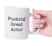 Fucking Great Actor Coffee Mug Gift - BOSTON CREATIVE COMPANY