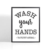 Wash Your Hands Ya Filthy Animal Poster| Bathroom Restroom Funny Wall Hanging Poster Decorations - BOSTON CREATIVE COMPANY