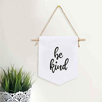 Be Kind Wall Hanging Banner - Flag Motivation Quotes Inpirational Sayings - Handmade Cotton Vintage Look - BOSTON CREATIVE COMPANY