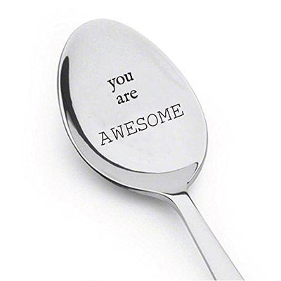 You Are Awesome Spoon - Engraved Spoon - Best Friends Gift - Cute Spoon - Gift for Him - Gift for Her - Lovers Gift - Spoon Gift # A5 - BOSTON CREATIVE COMPANY