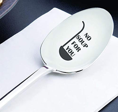 Funny Girlfriend gift - No Soup For You Engraved Spoon For Birthday/Christmas - BOSTON CREATIVE COMPANY