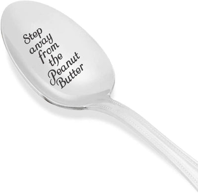 Step Away From The Peanut Butter Engraved Spoons Quotes for Peanut lovers Customized Collection for Food Lover - BOSTON CREATIVE COMPANY