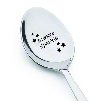 Always Sparkle spoon Inspirational Message Positive Gift for Her - BOSTON CREATIVE COMPANY