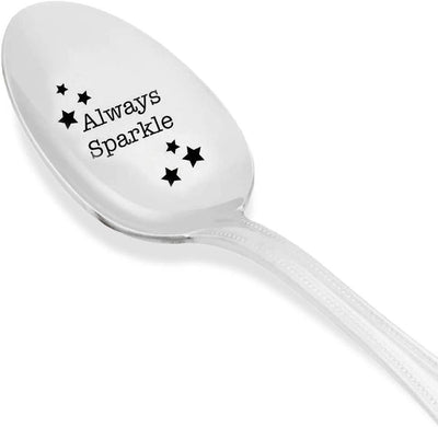 Always Sparkle Spoon - Gifts for girls - Inspirational gifts - unique gifts - BOSTON CREATIVE COMPANY