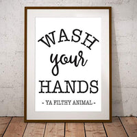 Wash Your Hands Ya Filthy Animal Poster| Bathroom Restroom Funny Wall Hanging Poster Decorations - BOSTON CREATIVE COMPANY