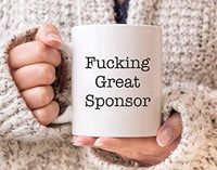 Fucking Great Sponsor-Funny Proposal Coffee Mug for Best Sponsor - BOSTON CREATIVE COMPANY