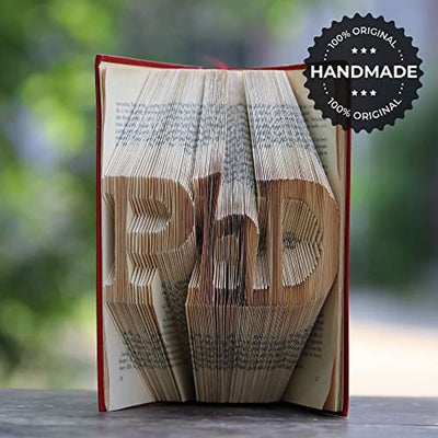 PhD Folded Book Art Unique Gifts for Him Or Her Teachers Professors Best Friends On Dissertation Graduation Doctorate Teachers Day - BOSTON CREATIVE COMPANY