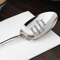 Joey doesnt share food - engraved spoon - for the friend who doesnt like to share food with anyone - Unique Gift - BOSTON CREATIVE COMPANY
