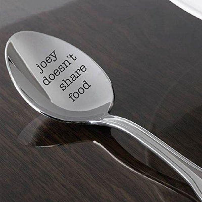 Joey doesnt share food - engraved spoon - for the friend who doesnt like to share food with anyone - Unique Gift - BOSTON CREATIVE COMPANY