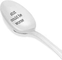 Funny Encouragement Gift - Sh*t Could be Worse - Engraved spoon - Cheer Up Gift - Be Happy Smile Gossip - Birthday gifts - Personalized gifts - Best Selling Gift by Boston creative company#SP_010 - BOSTON CREATIVE COMPANY