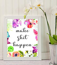 Wall Decor Gifts - Make Shit Happen - Humorous Quote - Monthly Planner - Home Living Room Decor - Motivational Print - Watercolor Flowers - Funny Floral Art Print - Gifts for Women with Encouragement Quotes - BOSTON CREATIVE COMPANY