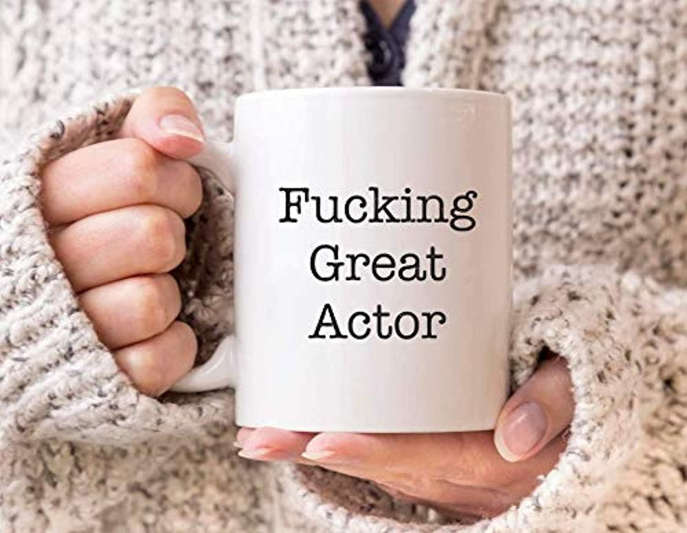 Fucking Great Actor Coffee Mug Gift - BOSTON CREATIVE COMPANY