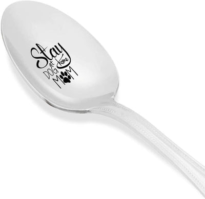 Animal lover gifts - Mothers day gifts - Engraved spoon - Unique gifts - Stay at dog home - 7 inches - BOSTON CREATIVE COMPANY