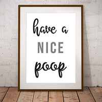 Funny Wall Decor| Have a Nice Poop |Bathroom Poster for Friends | Gift for a Best Friend - BOSTON CREATIVE COMPANY