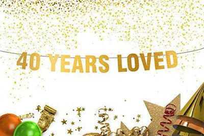 40th Birthday Decorations  40 Years Loved - Happy Birthday Gold Banner - BOSTON CREATIVE COMPANY