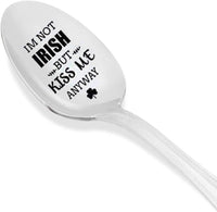 Im Not Irish, but KISS ME anyway - St. Patricks Day Gift - funny engraved spoon - Girlfriend Gift - Boyfriend Gift - Saint Patricks Day - keepsake gift - best friend spoon gift - lucky spoon - BOSTON CREATIVE COMPANY