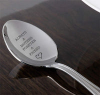 Always A Mother Forever A Friend Engraved Spoon Gift Anniversary Gift For Mom Housewarming Gifts Unique Spoon Gift Ideas Mothers Day Gift Best Moms Gift - BOSTON CREATIVE COMPANY