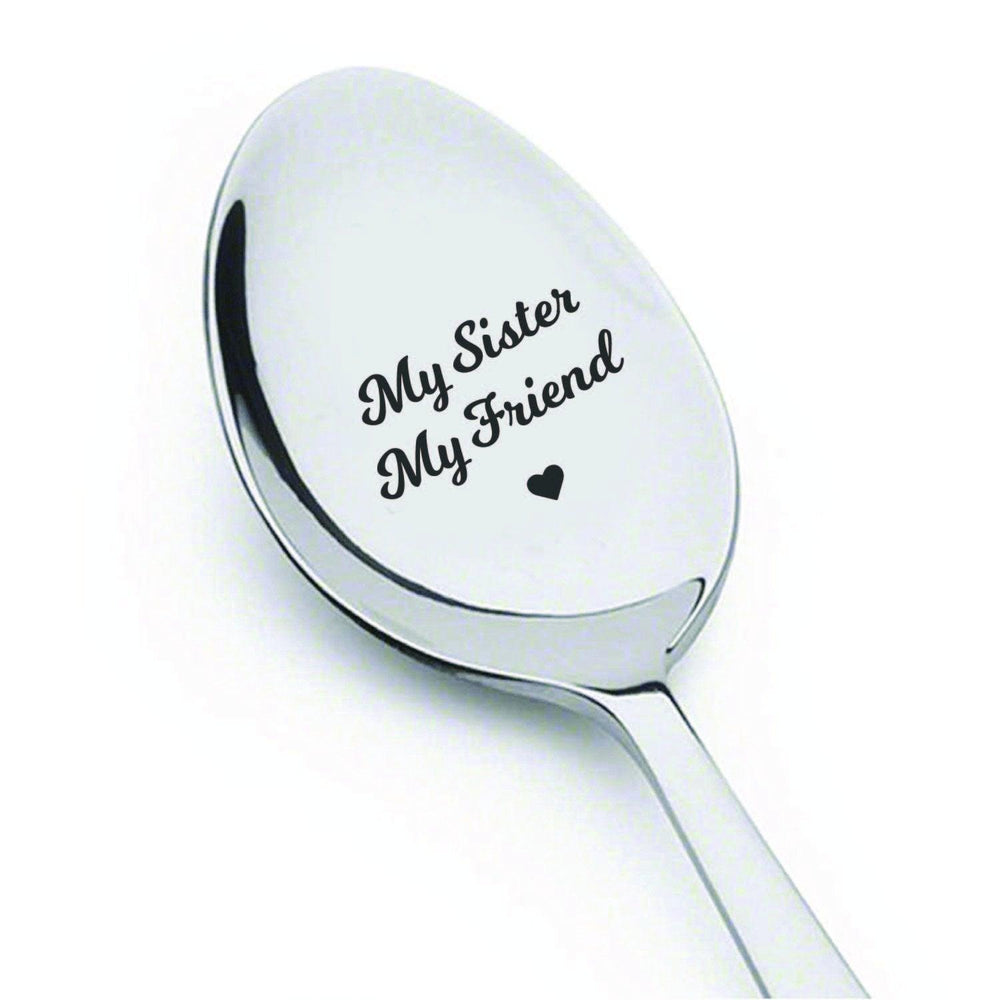 Best friend gifts - Big Sister gifts - My sister my friend spoon - Engraved spoons - Sister in law gifts - Birthday gifts for sister - Sister wedding gifts - Gift ideas - Coffee spoon - 7 Inches - BOSTON CREATIVE COMPANY