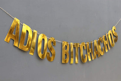 Adios Bitchachos  going away party  moving party fiesta party Gold Banner - BOSTON CREATIVE COMPANY