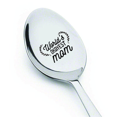 Mothers day gifts - Gag gifts - Engraved spoon - Funny gifts for mom - World’s okayest mom -7 inches - BOSTON CREATIVE COMPANY