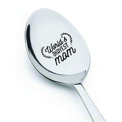 Mothers day gifts - Gag gifts - Engraved spoon - Funny gifts for mom - World’s okayest mom - Gift for mom - Stainless steel spoons - Teaspoon - Mom gifts for birthday - Gift for her - 7 inches - BOSTON CREATIVE COMPANY