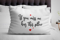 If you miss me hug this Pillow - Long Distance Relationship Gifts - White Satin Pillow Cover - BOSTON CREATIVE COMPANY