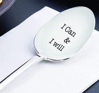 I Can And I will Engraved Spoon -Inspirational Theme- Motivational Quote - Message Saying Spoon-Personalized Cutlery - BOSTON CREATIVE COMPANY