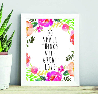 Wall decor frame with motivational lovely quote "DO SMALL THINGS WITH GREAT LOVE"- best home decoration item wall art - Floral Prints- lovely Beautiful water color print - BOSTON CREATIVE COMPANY