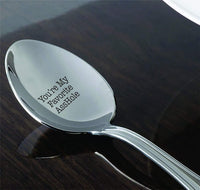 You are my favourite asshole - engraved spoon - coffer lover - steeliness steel Spoon with Messages by Boston creative company - BOSTON CREATIVE COMPANY