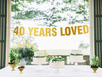 40th Birthday Decorations  40 Years Loved - Happy Birthday Gold Banner - BOSTON CREATIVE COMPANY