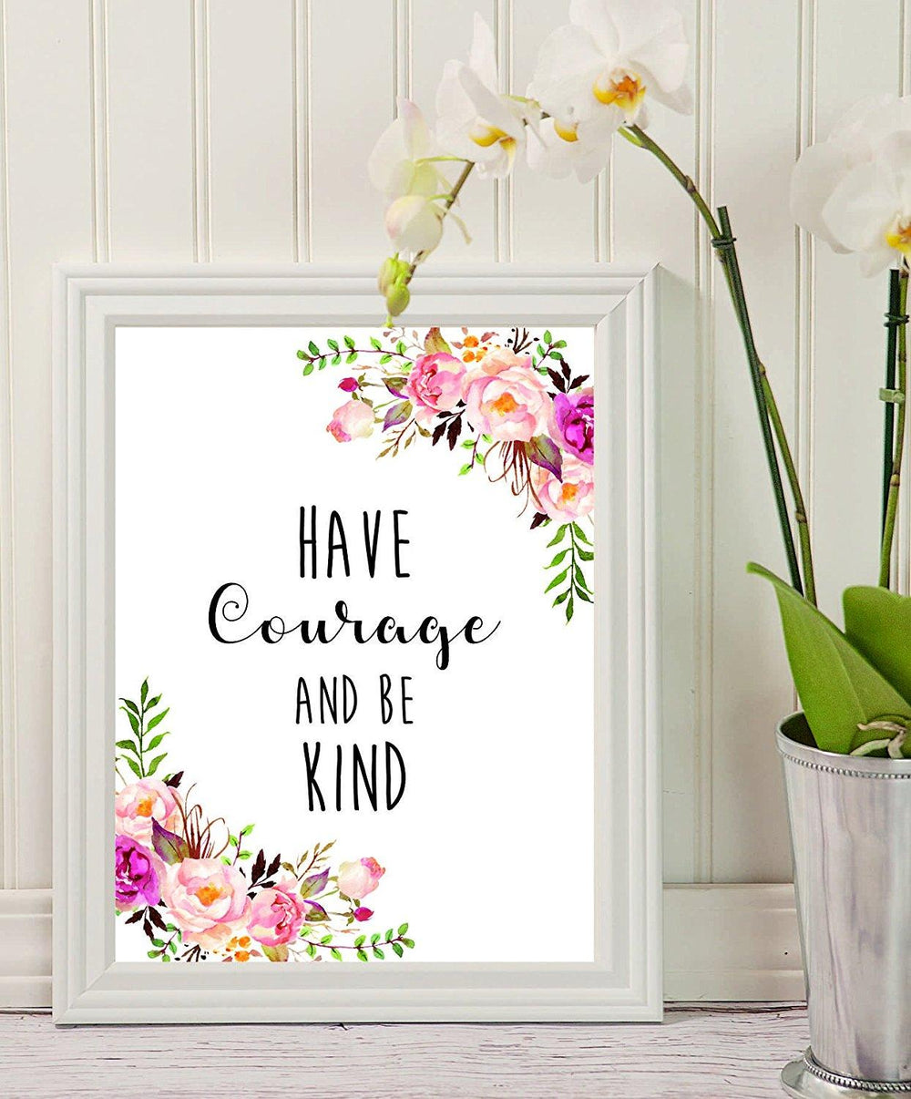 Wall Art - Have Courage and Be Kind - mom gift - teacher gift- small sign- Printable Quote - Motivational Print - Wall Decor - Home Decor - College Dorm Room Decorations - Living Room Decor - BOSTON CREATIVE COMPANY