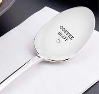 Coffee Slut Engraved Stainless Spoon Gifts For Coffee Lover Her Best Friend On Birthday Special Occasions - BOSTON CREATIVE COMPANY