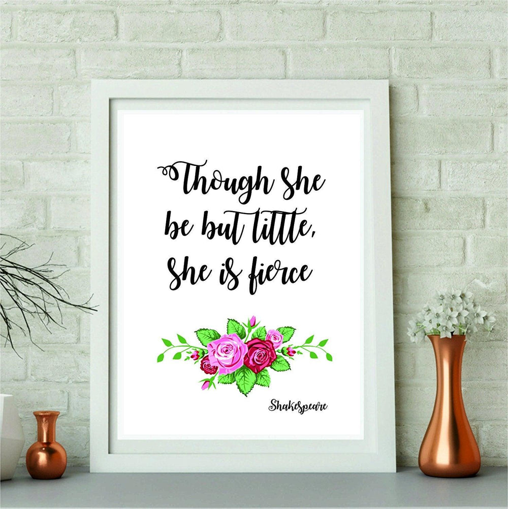 Boston 11x8.5 Though she be but little she is fierce NURSERY DECOR and Floral Watercolor Art Print (Unframed) Home Decor kids wall art Motivational Poster Holiday Gifts Shakespeare Quotes - BOSTON CREATIVE COMPANY
