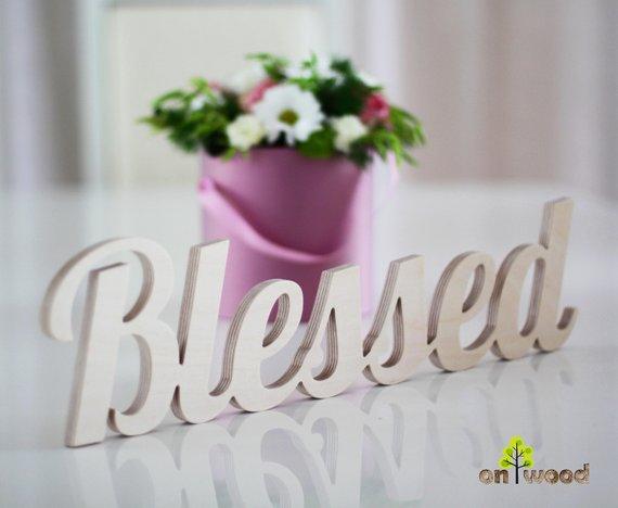 Wooden Blessed Sign - Free Standing Letters. - BOSTON CREATIVE COMPANY